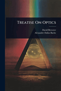 Treatise On Optics