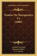 Treatise on Therapeutics V1 (1880)