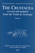 Treatise on Zoology - Anatomy, Taxonomy, Biology. The Crustacea, Volume 1: Revised and updated from the Traite de Zoologie