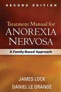 Treatment Manual for Anorexia Nervosa: A Family-Based Approach