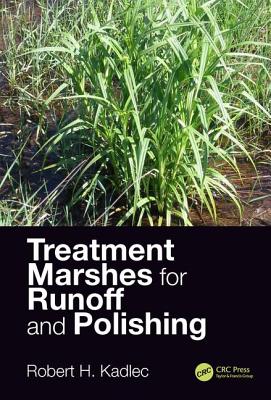 Treatment Marshes for Runoff and Polishing - Kadlec, Robert H