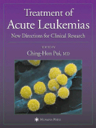 Treatment of Acute Leukemias: New Directions for Clinical Research