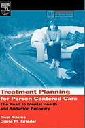 Treatment Planning for Person-Centered Care: The Road to Mental Health and Addiction Recovery