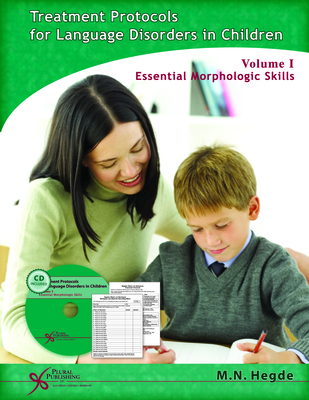 Treatment Protocols for Language Disorders in Children Vol 1: Essential Morphologic Features - Hedge, M N