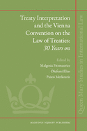 Treaty Interpretation and the Vienna Convention on the Law of Treaties: 30 Years on