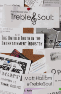 Treble Soul: The Untold Truth In The Entertainment Industry
