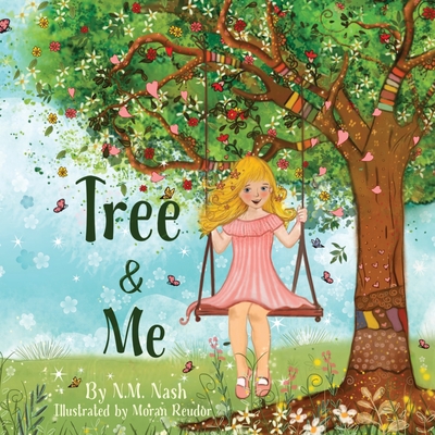 Tree And Me - Reudor, Moran (Illustrator), and Nash, N M