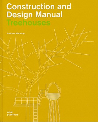 Tree: Construction & Design Manual - Wenning, Andreas