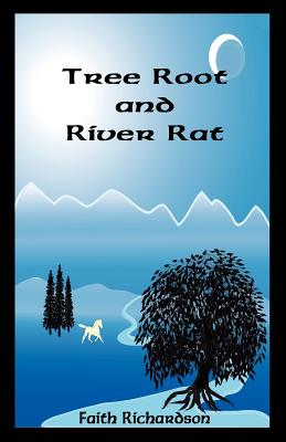 Tree Root and River Rat - Richardson, Faith, RN