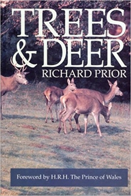 Trees and Deer: How to Cope with Deer in Forest, Field and Garden - Prior, Richard