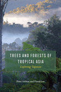 Trees and Forests of Tropical Asia: Exploring Tapovan