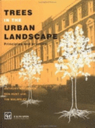 Trees in the Urban Landscape: Principles and Practice