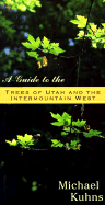Trees of Utah and the intermountain West : a guide to identification and use