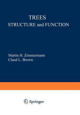 Trees: Structure and Function - Zimmermann, M H, and Tyree, Melvin T (Contributions by), and Brown, C L
