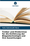 Treiber und Hindernisse fr die Einfhrung der Biogastechnologie und ihre Auswirkungen