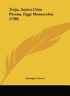 Treja, Antica Citta Picena, Oggi Montecchio (1780) - Colucci, Giuseppe