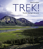 Trek!: The Best Trekking in the World