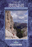 Trekking in the Dolomites: Alta Via Routes 1 and 2, with Alta Via Routes 3-6 in Outline