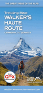 Trekking Map: Walker's Haute Route: Chamonix to Zermatt: English/French/German