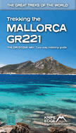 Trekking the Mallorca GR221: Two-way guidebook with real 1:25k maps: 12 different itineraries