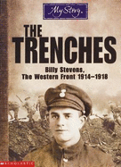 Trenches: Billy Stevens, the Western Front, 1914-1918