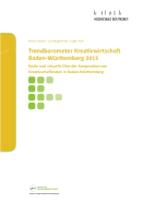 Trendbarometer Kreativwirtschaft Baden-Wrttemberg 2015: Reale und virtuelle Orte der Kooperation von Kreativschaffenden in Baden&#8208;Wrttemberg