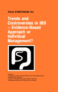 Trends and Controversies in Ibd: Evidence-Based Approach or Individual Management?