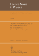 Trends in Applications of Pure Mathematics to Mechanics: Proceedings of the Sixth Symposium on Trends in Applications of Pure Mathematics to Mechanics, Held at the Physikzentrum of the German Physical Society, Bad Honnef, October 21-25, 1985