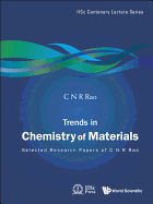 Trends in Chemistry of Materials: Selected Research Papers of C N R Rao