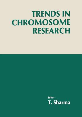 Trends in Chromosome Research - Sharma, Tikaram (Editor)