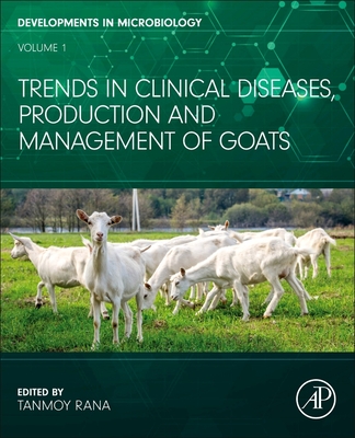 Trends in Clinical Diseases, Production and Management of Goats - Rana, Tanmoy (Editor)