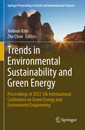 Trends in Environmental Sustainability and Green Energy: Proceedings of 2022 5th International Conference on Green Energy and Environment Engineering