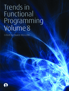 Trends in Functional Programming Volume 8
