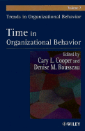 Trends in Organizational Behavior, Volume 7: Time in Organizational Behavior - Cooper, Cary L, Sir (Editor), and Rousseau, Denise M (Editor)