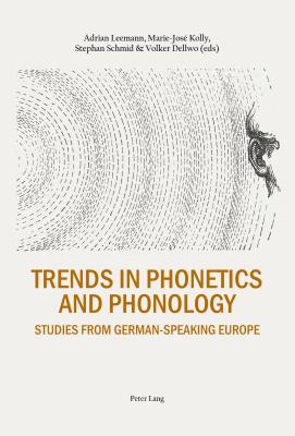 Trends in Phonetics and Phonology: Studies from German-speaking Europe - Leemann, Adrian (Editor), and Kolly, Marie-Jos (Editor), and Dellwo, Volker (Editor)