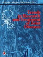 Trends in Research and Treatment of Joint Diseases - Hirohata, Kazushi (Editor), and Mizuno, Kosaku (Editor), and Matsubara, Tsukasa (Editor)