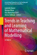 Trends in Teaching and Learning of Mathematical Modelling: ICTMA14