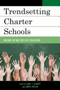 Trendsetting Charter Schools: Raising the Bar for Civic Education