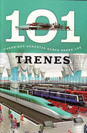 Trenes: 101 Cosas Que Deberias Saber Sobre Los ( Trains: 101 Facts )