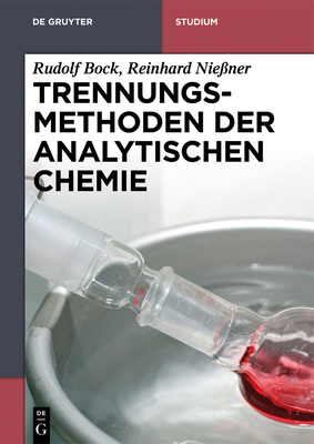 Trennungsmethoden Der Analytischen Chemie - Bock, Rudolf, and Nie?ner, Reinhard