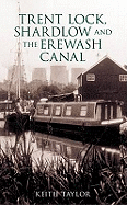 Trent Lock, Shardlow and the Erewash Canal