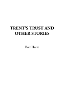 Trent's Trust and Other Stories