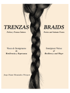 Trenzas Braids: Voces de Inmigrantes de Resiliencia y Esperanza Immigrant Voices of Resiliency and Hope