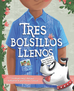 Tres Bolsillos Llenos: Una Historia de Amor, Familia Y Tradicion
