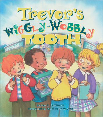 Trevor's Wiggly-Wobbly Tooth - Laminack, Lester L