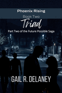 Triad: Part Two of The Future Possible Saga