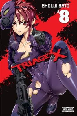 Triage X, Volume 8 - Sato, Shouji (Creator), and Blackman, Abigail, and Dashiell, Christine (Translated by)