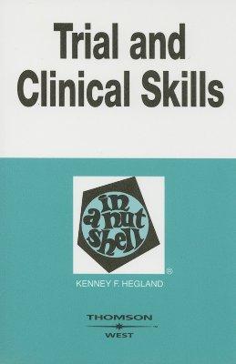 Trial and Clinical Practice Skills in a Nutshell - Hegland, Kenney F