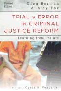 Trial and Error in Criminal Justice Reform: Learning from Failure