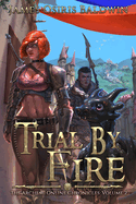 Trial by Fire: A LitRPG Dragonrider Adventure